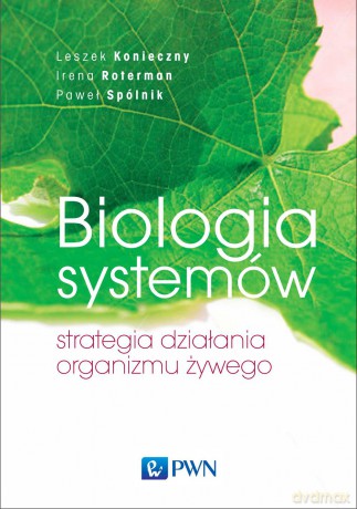 Biologia systemów - Leszek Konieczny [KSIĄŻKA]