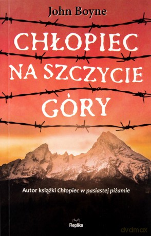 Chłopiec na szczycie góry - John Boyne [KSIĄŻKA]