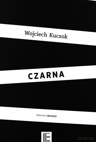 Czarna - Wojciech Kuczok [KSIĄŻKA]