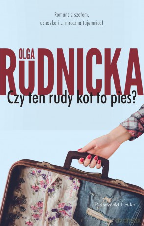 Czy ten rudy kot to pies - Olga Rudnicka [KSIĄŻKA]