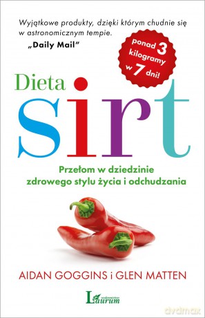 Dieta sirt. Przełom w dziedzinie zdrowego stylu życia i odchudzania - Aidan Goggins [KSIĄŻKA]
