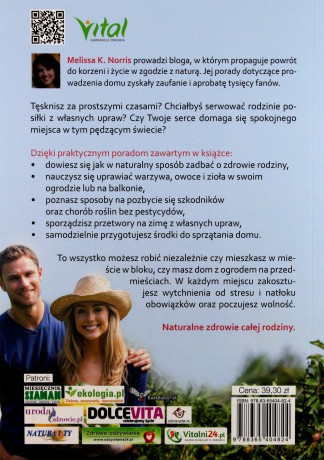 Dom, kuchnia i życie w zgodzie z naturą. Skuteczne metody na zdrowie całej rodziny - Melissa K. Norris [KSIĄŻKA]