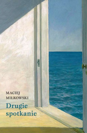 Drugie spotkanie - Maciej Miłkowski [KSIĄŻKA]