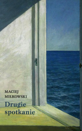 Drugie spotkanie - Maciej Miłkowski [KSIĄŻKA]