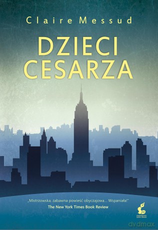 Dzieci cesarza - Claire Massud [KSIĄŻKA]