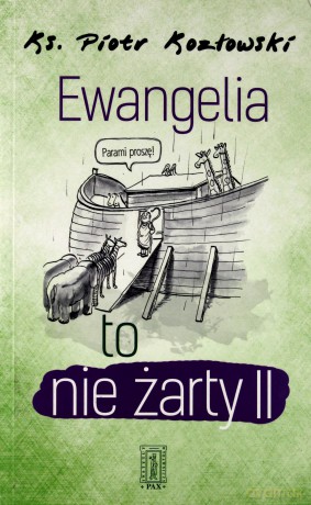 Ewangelia to nie żarty II - Piotr Kozłowski [KSIĄŻKA]