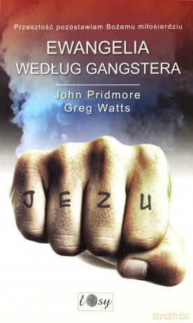 Ewangelia według gangstera - John Pridmore [KSIĄŻKA]