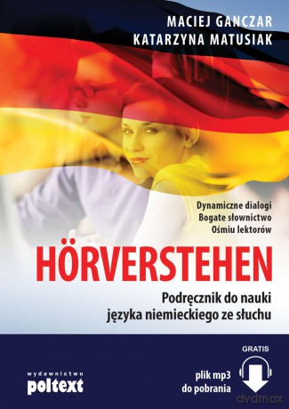Horverstehen. Podręcznik do nauki języka niemieckiego ze słuchu - Maciej Ganczar [KSIĄŻKA]