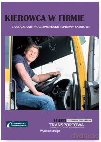 Kierowca w firmie. Zarządzanie pracownikami i sprawy kadrowe [KSIĄŻKA]