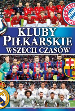 Kluby piłkarskie wszech czasów [KSIĄŻKA]