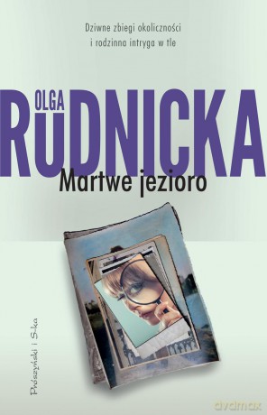 Martwe jezioro - Olga Rudnicka [KSIĄŻKA]