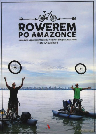 Rowerem po Amazonce - Piotr Chmieliński [KSIĄŻKA]