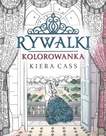 Rywalki. Kolorowanka - Kiera Cass [KSIĄŻKA]