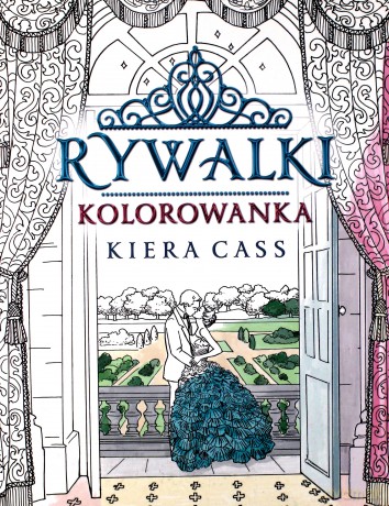 Rywalki. Kolorowanka - Kiera Cass [KSIĄŻKA]