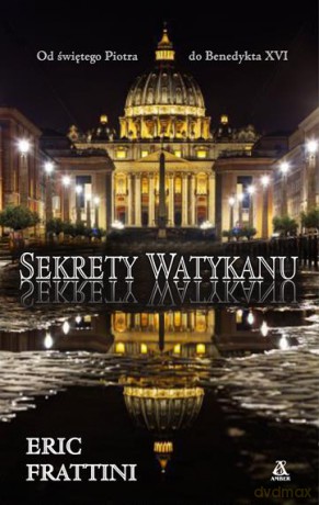 Sekrety Watykanu - Eric Frattini [KSIĄŻKA]