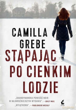 Stąpając po cienkim lodzie - Camilla Grebe [KSIĄŻKA]
