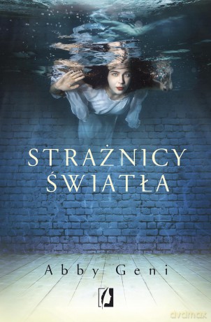 Strażnicy światła - Abby Geni [KSIĄŻKA]