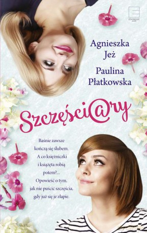 Szczęściary - Agnieszka Jeż [KSIĄŻKA]