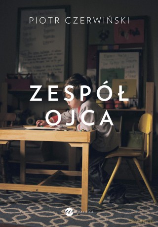 Zespół ojca - Piotr Czerwiński [KSIĄŻKA]