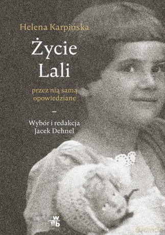 Życie Lali przez nią samą opowiedziane - Jacek Dehnel [KSIĄŻKA]