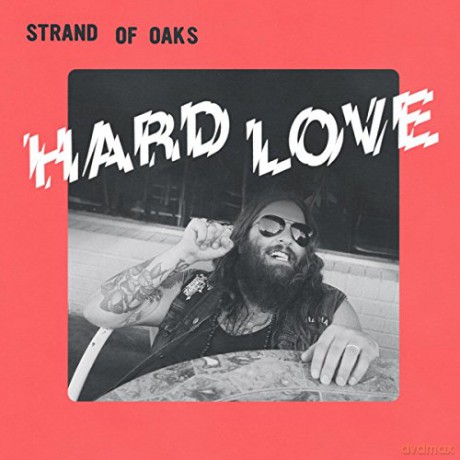 Strand Of Oaks: Hard Love (digipack) [CD]