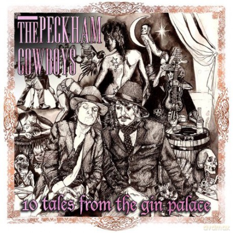The Peckham Cowboys: 10 Tales From The Gin Palace [CD]