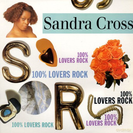 Sandra Cross: 100 Percent Lovers Rock [CD]