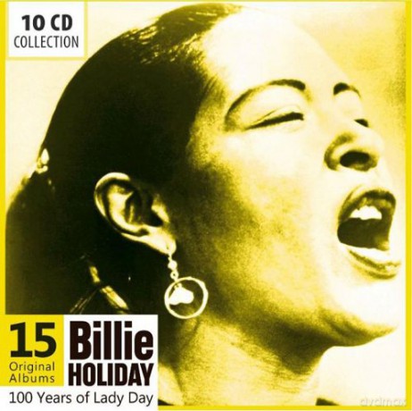 Billie Holiday: 100 Years Of Lady Day - 15 Ori [10CD]