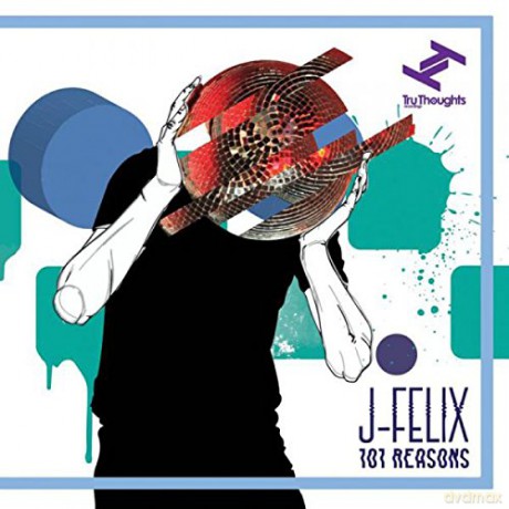 J-Felix: 101 Reasons [CD]