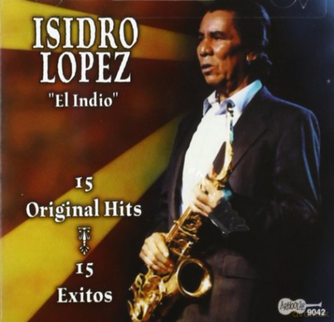 Isidro Lopez: 15 Original Hits [CD]