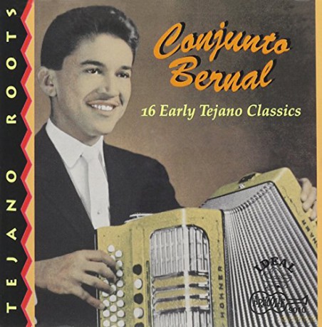 Conjunto Bernal: 16 Early Tejano Classics [CD]