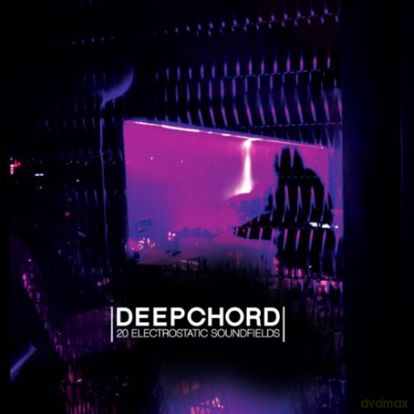 Deepchord: 20 Electrostatic Soundfields [CD]