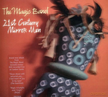 The Magic Band: 21st Century Mirror Men [CD]
