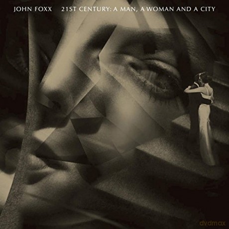John Foxx: 21st Century: A Man, A Woman [CD]