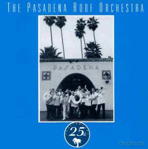 Pasadena Roof Orchestra: 25Th Anniversary [CD]