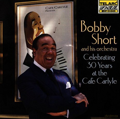 Bobby Short: 30 Years At The Cafe Carlyle [CD]