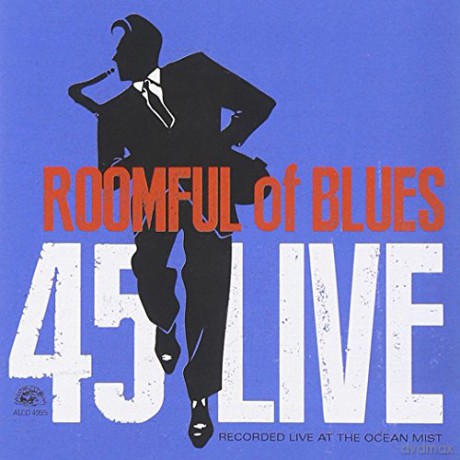 Roomful Of Blues: 45 Live [CD]