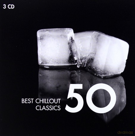 50 Best Chillout Classics [3CD]