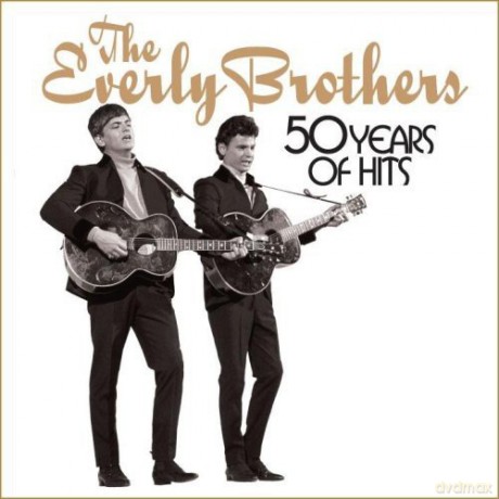 The Everly Brothers: 50 Years Of Hits [CD]