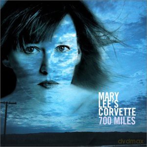 Mary Lee's Corvette: 700 Miles [CD]