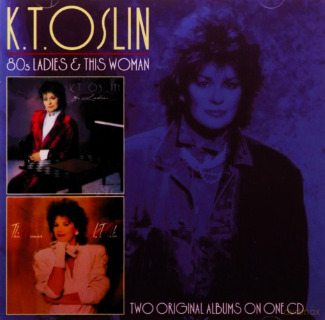 K.T. Oslin: 80s Ladies/This Woman [CD]