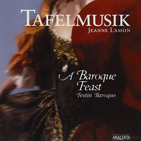Tafelmusik Baroque Orchestra: A Baroque Feast [CD]