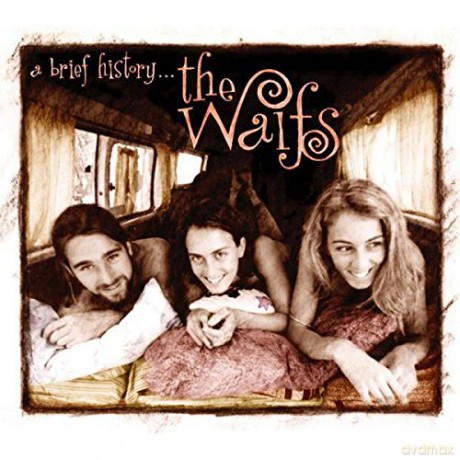 The Waifs: A Brief History [CD]