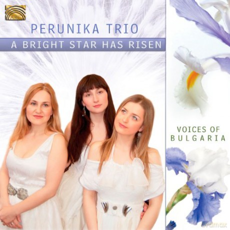 Perunika Trio: A Bright Star Has Arisen [CD]