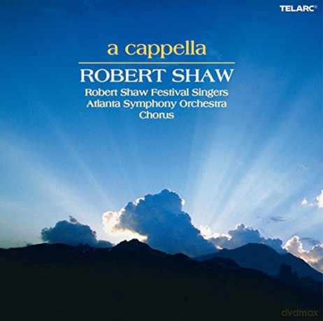 Robert Shaw Festival: A Cappella [CD]