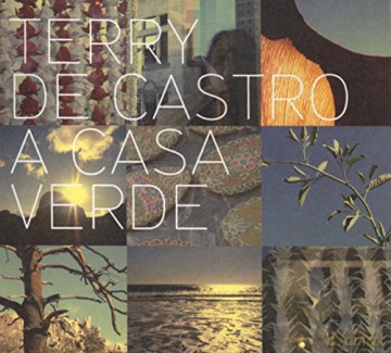 Terry De Castro: A Casa Verde [CD]