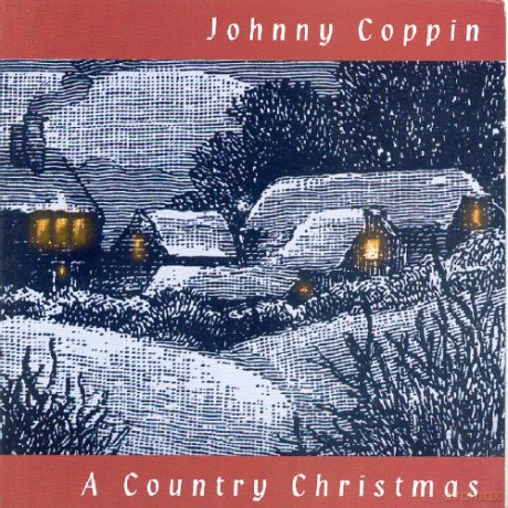 Johnny Coppin: A Country Christmas [CD]