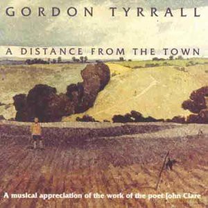 Gordon Tyrrall: A Distance From The Town [CD]
