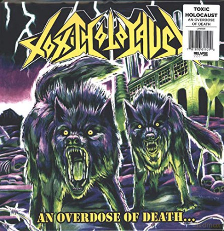Toxic Holocaust: An Overdose Of Death... (Limited edition) [Winyl]