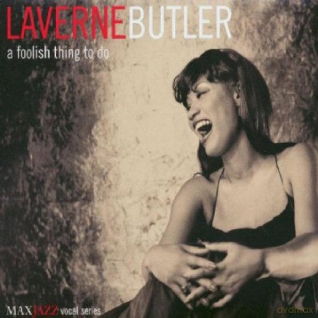 Laverne Butler: A Foolish Thing To Do [CD]